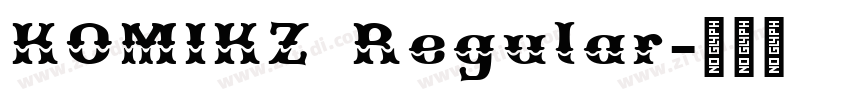 KOMIKZ Regular字体转换